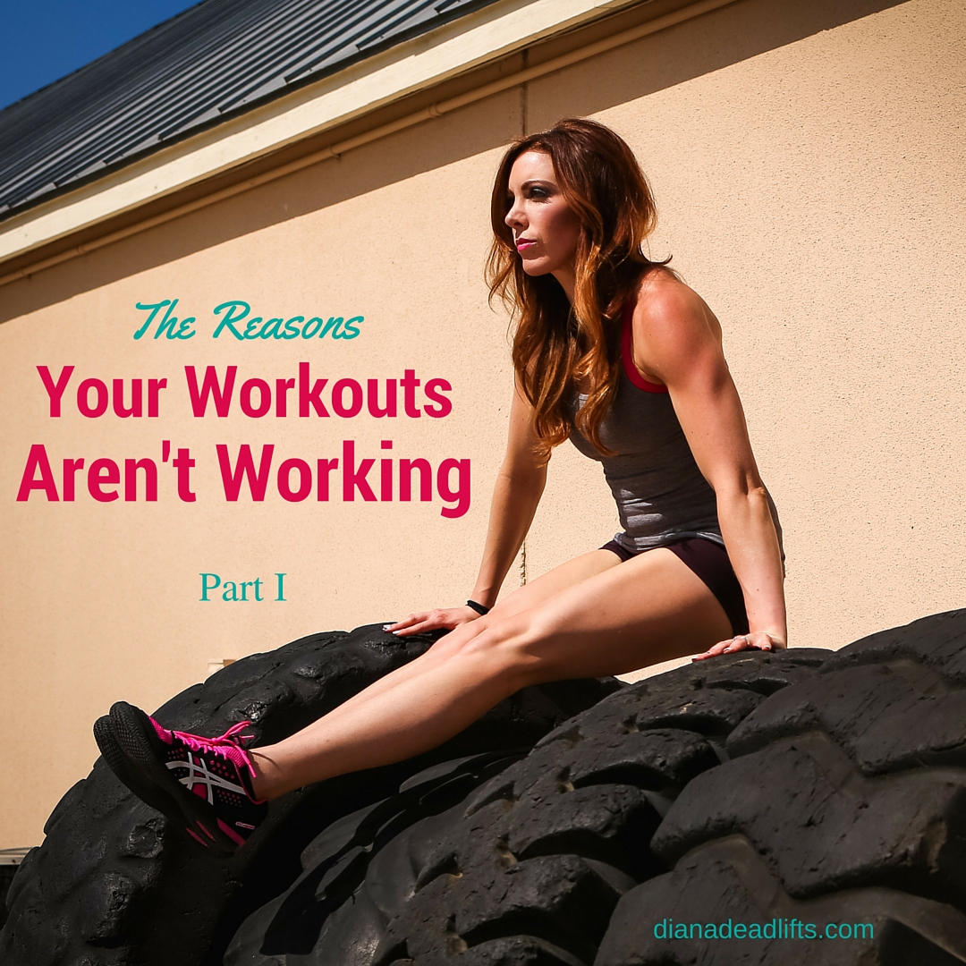 The Reason Your Workouts Aren't Working by Diana Anderson-Tyler