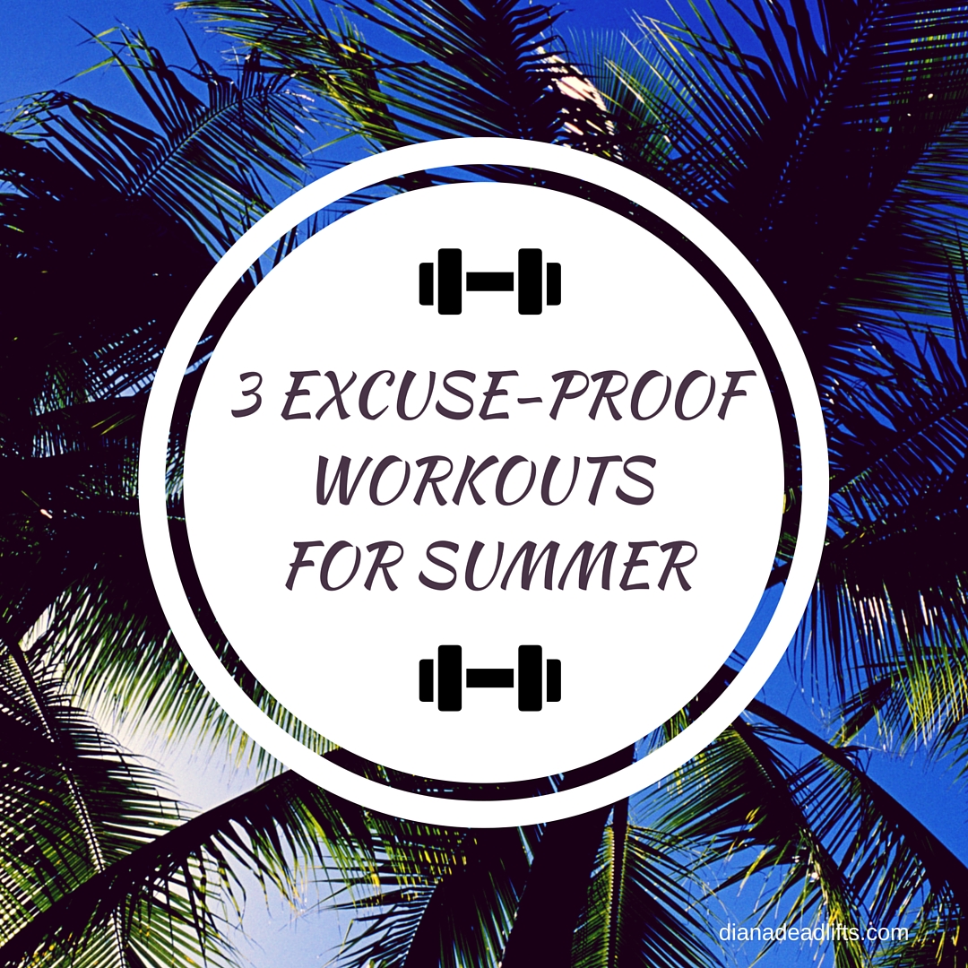 3 Excuse-Proof Workouts for Summer by Diana Anderson-Tyler