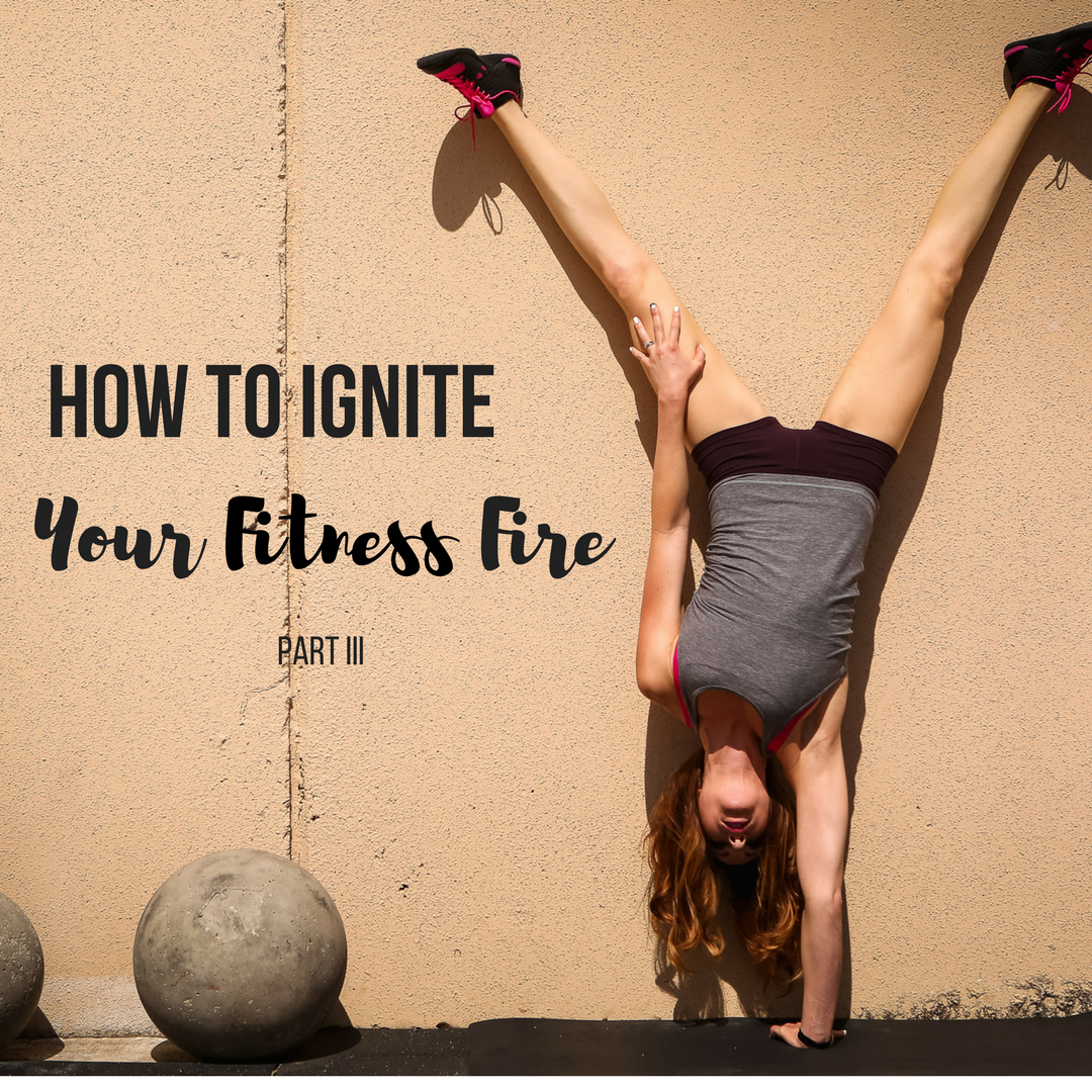 How to Ignite Your Fitness Fire by Diana Anderson-Tyler
